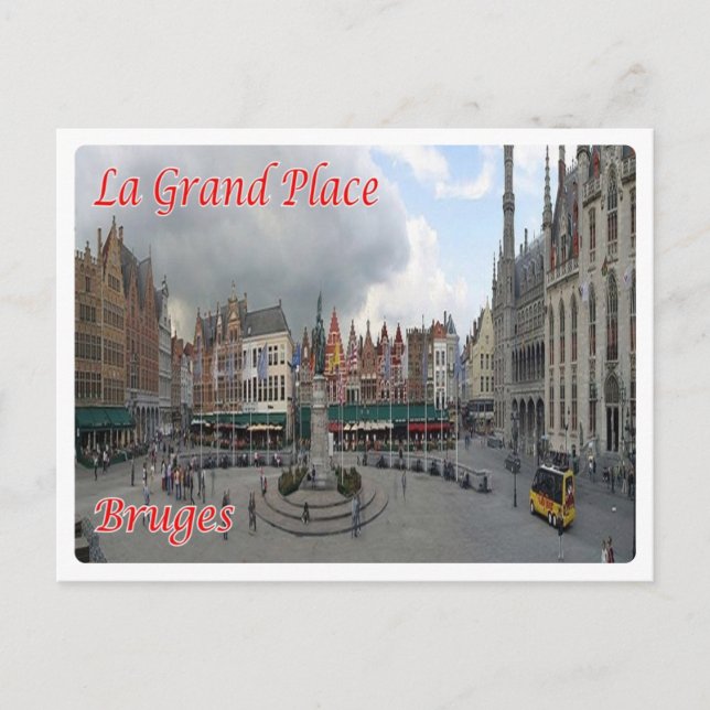 Cartão Postal Bélgica - Bruges - La Grand Place - (Frente)