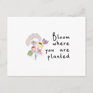 Cartão Postal Bloom onde você está plantado