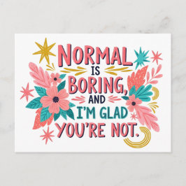 Cartão Postal Boho Floral Normal é Chato, Fico Feliz que Você nã