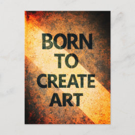 Cartão Postal Born to Create Art Motivational Quote Textured Wal