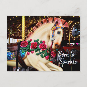 Cartão Postal Born to Sparkle Carousel Horse Photo Calligraphy