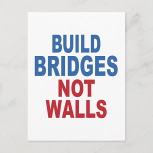 Cartão postal "Build Bridges Not Walls" (Construir