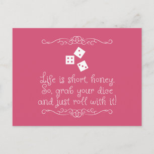 Cartão Postal Bunco greeting card - Life is short, honey.