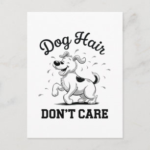 Cartão Postal "Cabelo de Cachorro Não Me Importa" Diversão em Ca