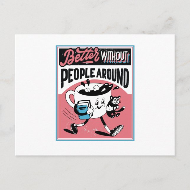Cartão Postal Café antissocial Melhor sem pessoas (Frente)