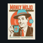Cartão Postal Café Manly Mojo<br><div class="desc">Anderson Design Group é um estúdio premiado em Nashville, Tennessee. O fundador Joel Anderson e sua equipe de talentosos artistas adoram criar designs de pôsteres com aparência clássica. As impressões da ADG são frequentemente confundidas com pôsteres antigos criados no início e em meados do século XX. Isso ocorre porque a...</div>