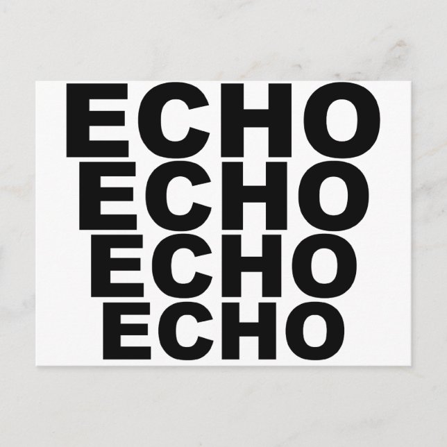 Cartão Postal Camiseta Boné Mousepad Caneca ECHO ECHO ECHO ECHO (Frente)