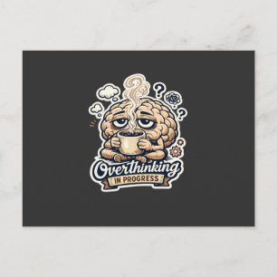 Cartão Postal Camiseta Engraçada Pensando Demais Em Andamento