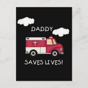Cartão Postal Camisetas e Presentes EMT Daddy Saves Lives