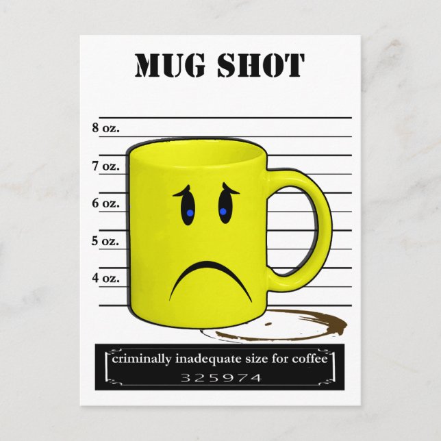 Cartão Postal Caneca de Café com Foto de Mugshot Xícara Meme Car (Frente)