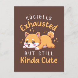 Cartão Postal Cansado Socialmente Mas Ainda Fofo - Shiba Inu