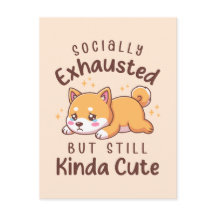 Cansado Socialmente Mas Ainda Fofo - Shiba Inu