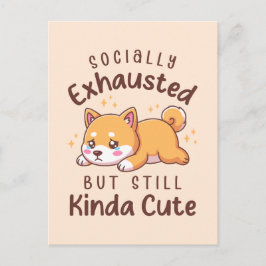 Cartão Postal Cansado Socialmente Mas Ainda Fofo - Shiba Inu