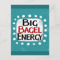 Cartão-postal Big Bagel Energy