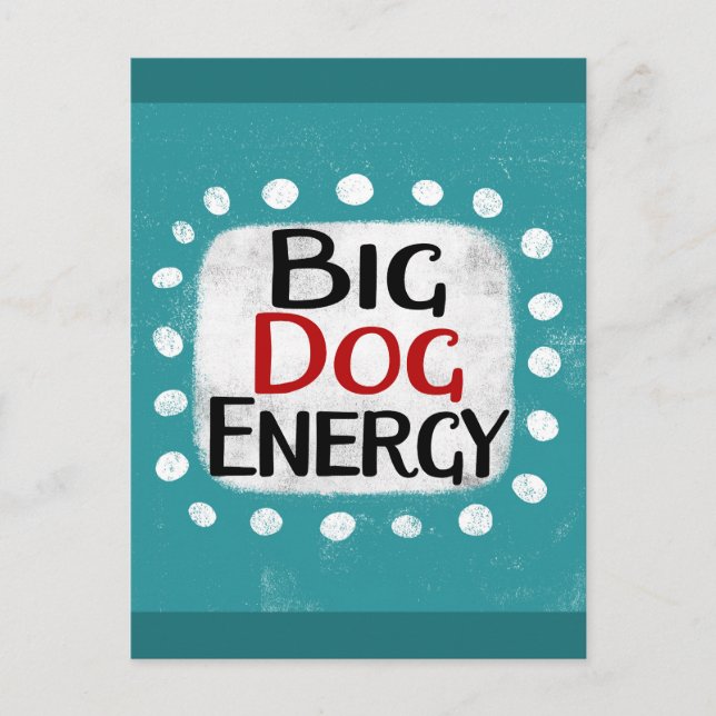 Cartão Postal Cartão-postal Big Dog Energy (Frente)
