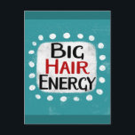 Cartão Postal Cartão-postal de alta energia<br><div class="desc">"Grande Energia do Cabelo" é um design de texto bonito,  em azul,  com texto preto e vermelho,  juntamente com uma forma de sotaque branca e pontos brancos texturizados ao seu redor.</div>