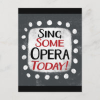 Cartão-postal Sing Some Opera Today