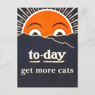 Cartão Postal Cartaz de encorajamento "Hoje, ganhe mais gatos"