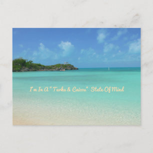 Cartão Postal Cartaz "I'm In A "Turks and Caicos" State Of Min