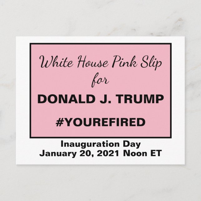Cartão Postal Casa Branca Pink Slip for Trump Você é Despedido (Frente)