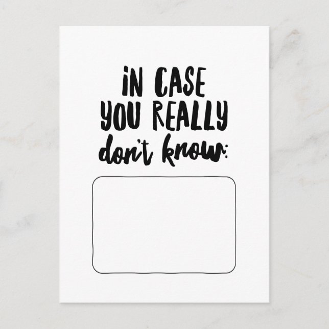 Cartão Postal Caso você realmente não saiba... (Frente)