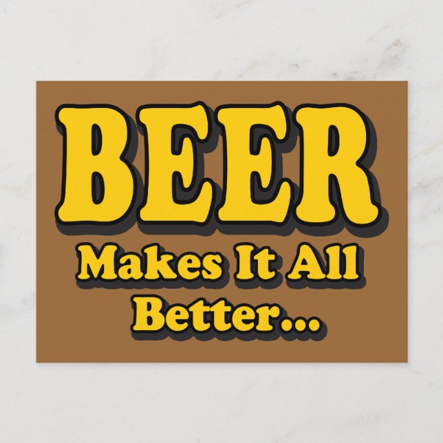 Cartão Postal Cerveja Torna Melhor - Slogan Engraçado Do Amante  (Frente)