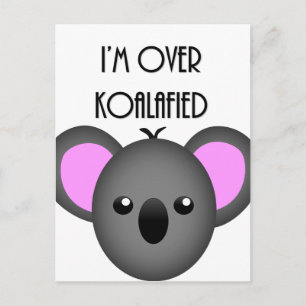 Cartão Postal Cheguei ao Koalafied - Engraçado Koala Animal Pun