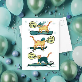 Cartão Postal Cheque Meowt! Skateboard Surfer Snowboard Tabby Ca