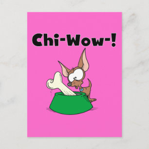 Cartão Postal Chihuhua Chi-Wow T-shirts e presentes