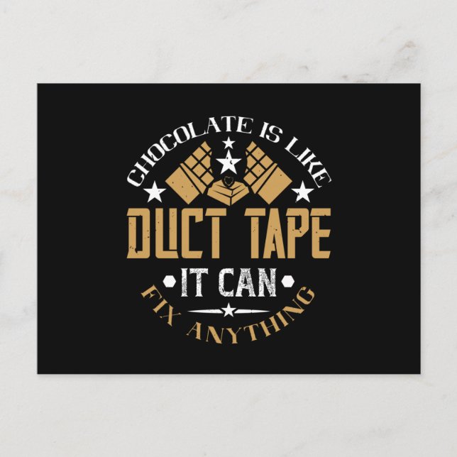 Cartão Postal Chocolate - Chocolate É Como Fita De Duto (Frente)