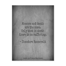 Citação de Teddy Roosevelt - Ausência & Morte