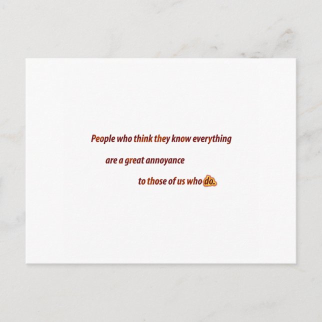 Cartão Postal Citação engraçada - Pessoas que pensam que sabem t (Frente)