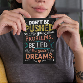 Cartão Postal Citação Inspiradora: Não seja empurrado pelo seu