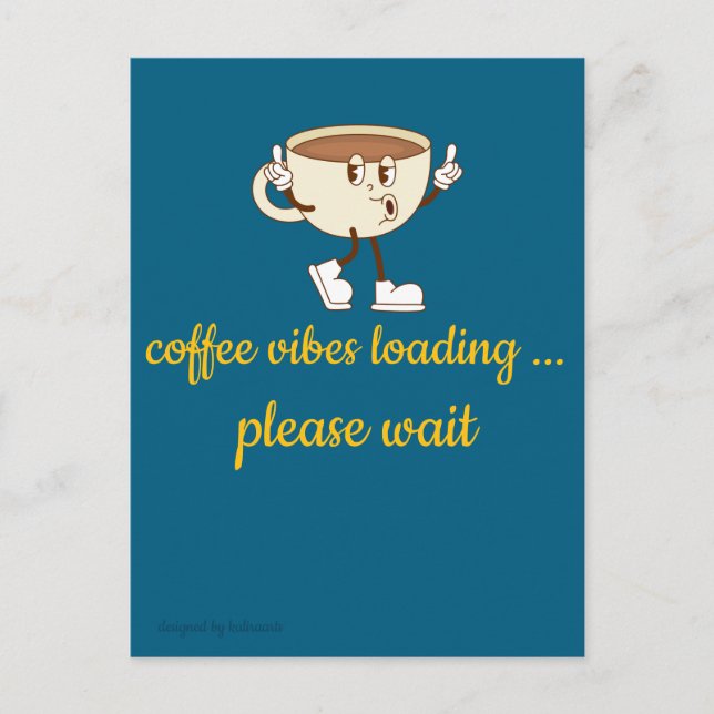 Cartão Postal Coffee Vibes Loading – Greeting Card for Coffee Lo (Frente)