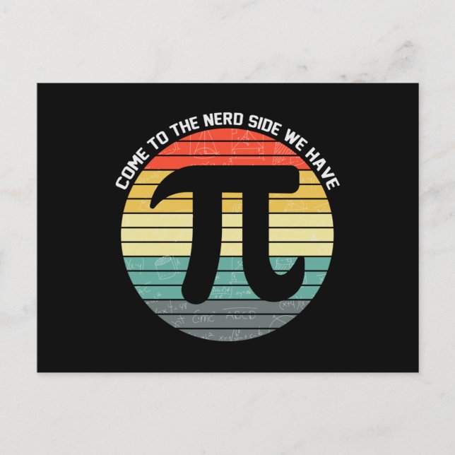 Cartão Postal Come to the Nerd Side We Have Pi (Frente)