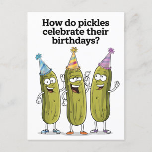 Cartão Postal Como os Picles Celebram seu Aniversário de Forma E