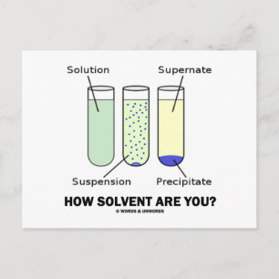 Cartão Postal Como Você É Solvente? (Humor de Química)