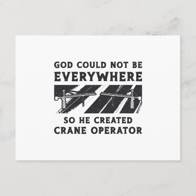 Cartão Postal Crane Operator God Could Not Be Driver Worker (Frente)