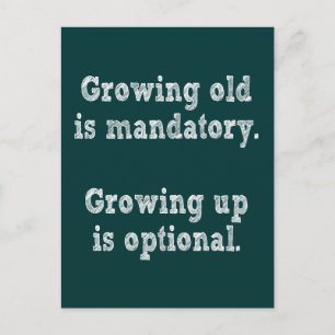 Cartão Postal Crescer velho é obrigatório