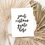 Cartão Postal Crie sua própria cotação<br><div class="desc">Crie seu próprio cartão postal com a moderna tipografia elegante personalizada da escrita.</div>