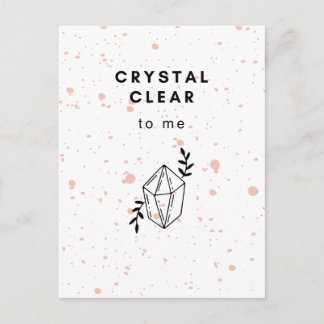 Cartão Postal Crystal Clear to me
