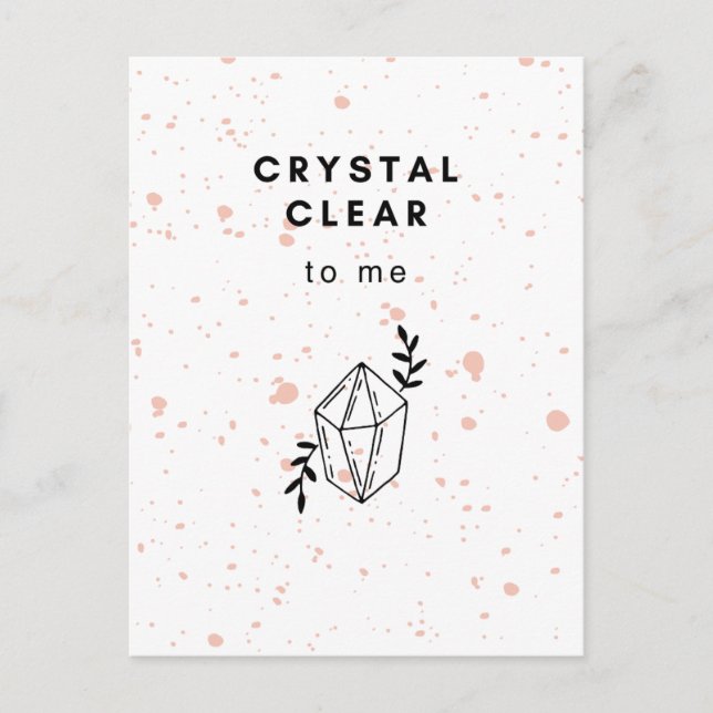 Cartão Postal Crystal Clear to me (Frente)