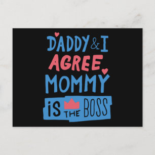 Cartão Postal Daddy and I agree Mommy is the boss