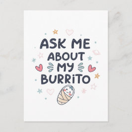Cartão Postal De Anúncio Ask Me About My Burrito Cute Baby Art