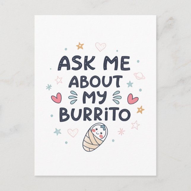 Cartão Postal De Anúncio Ask Me About My Burrito Cute Baby Art (Frente)