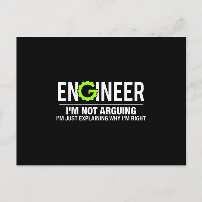 Cartão Postal De Anúncio Engineer I'm Not Arguing Funny Engineering (Frente)