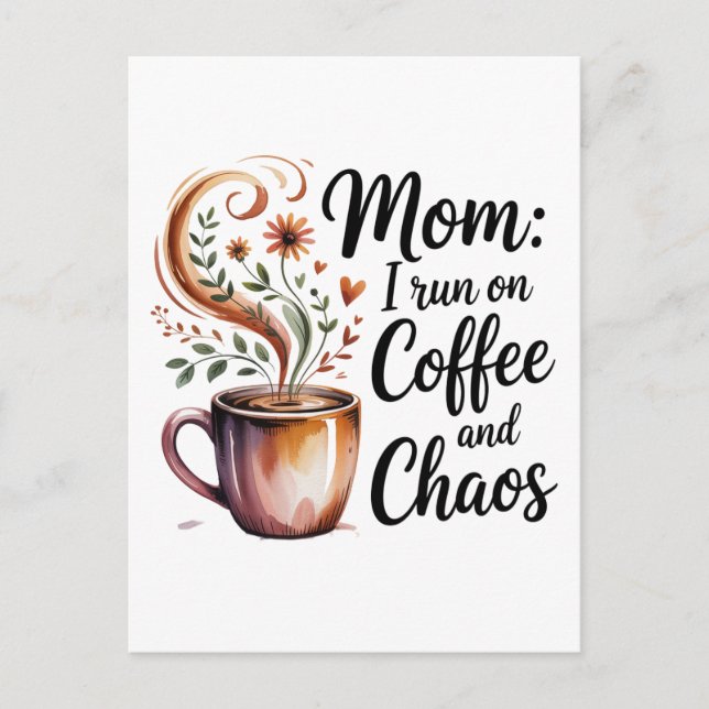 Cartão Postal De Anúncio Mamãe Eu Funciono Com Café E Caos (Frente)