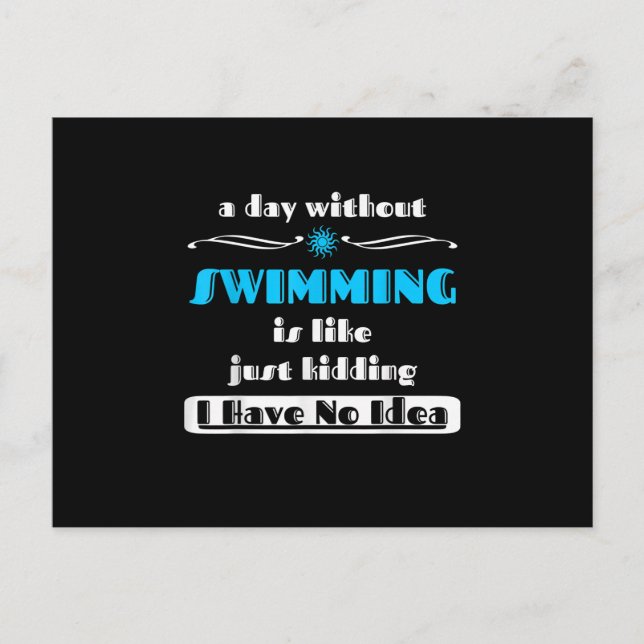 Cartão Postal De Anúncio Um Dia Sem Nadar É Como Brincando Design (Frente)