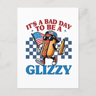 Cartão Postal De Convite É um dia ruim ser uma camiseta Glizzy 4 de julho