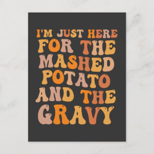 Cartão Postal De Convite Estou Aqui Apenas Para o Purê de Batata Peru Funny